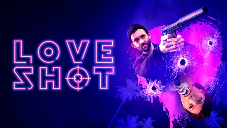 فيلم Love Shot 2019 مترجم HD