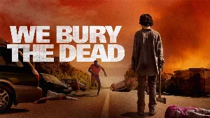 فيلم We Bury the Dead 2026 مترجم HD