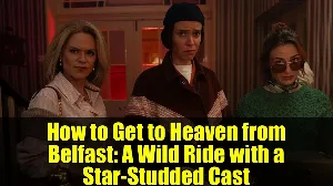 مسلسل How to Get to Heaven from Belfast حلقة 1 مترجمة HD
