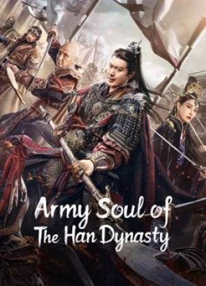 فيلم Army Soul Of The Han Dynasty 2023 مترجم HD
