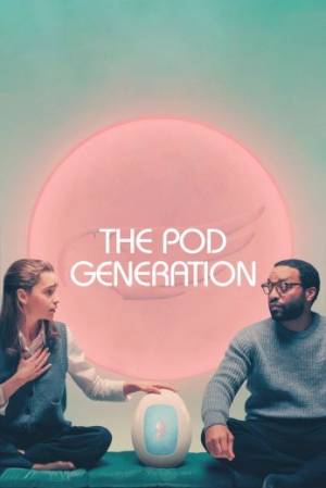 فيلم The Pod Generation 2023 مترجم HD