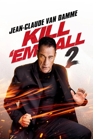 فيلم Kill Em All 2 2024 مترجم HD