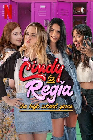 مسلسل Cindy la Regia The High School Years 2023 مترجم HD