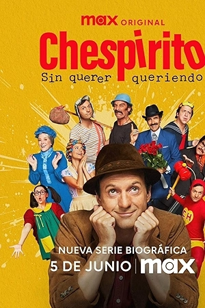 مسلسل Chespirito Not Really on Purpose 2025 مترجم HD