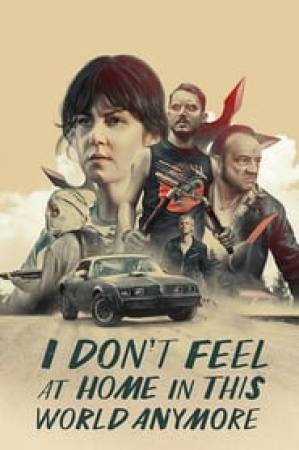 فيلم I Don t Feel at Home in This World Anymore 2017 مترجم HD