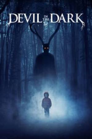 فيلم Devil in the Dark 2017 مترجم HD