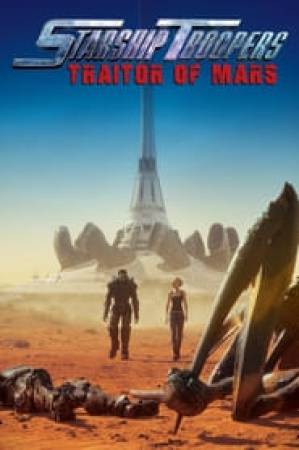 فيلم Starship Troopers Traitor of Mars 2017 مترجم HD