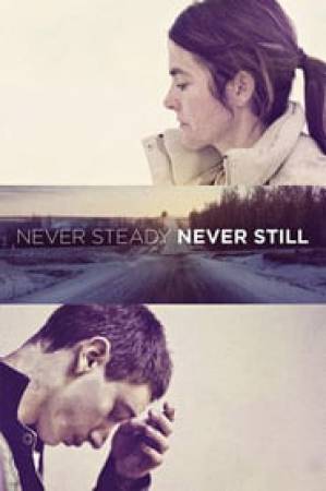 فيلم Never Steady Never Still 2017 مترجم HD