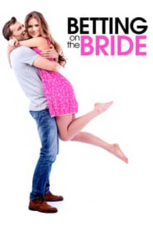 فيلم Betting On The Bride 2017 مترجم HD