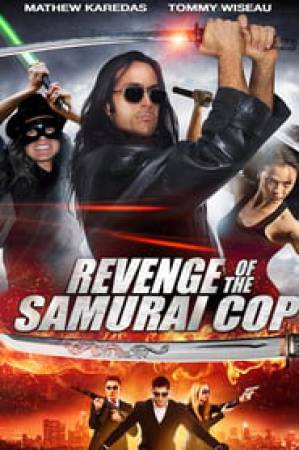 فيلم Revenge of the Samurai Cop 2017 مترجم HD