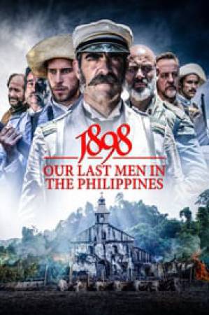 فيلم 1898 Our Last Men in the Philippines 2016 مترجم HD