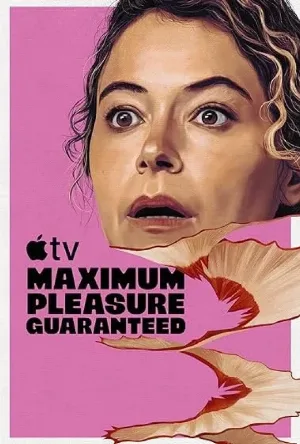 مسلسل Maximum Pleasure Guaranteed 2026 مترجم HD
