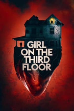 فيلم Girl on the Third Floor 2019 مترجم HD