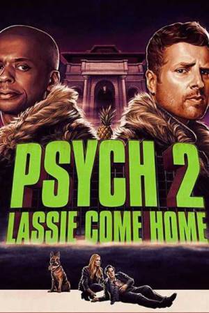 فيلم Psych 2 Lassie Come Home 2020 مترجم HD