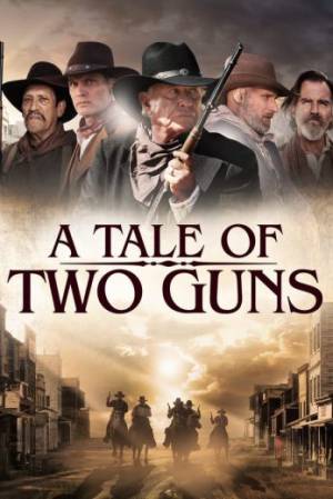 فيلم A Tale of Two Guns 2022 مترجم HD