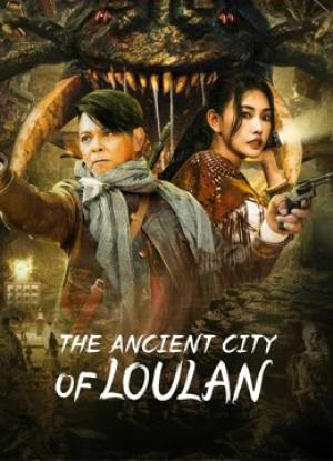 فيلم The ancient City of Loulan 2022 مترجم HD